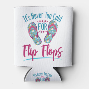 Niedlich ist es nie zu kalt für Flip Flops Dosenkühler