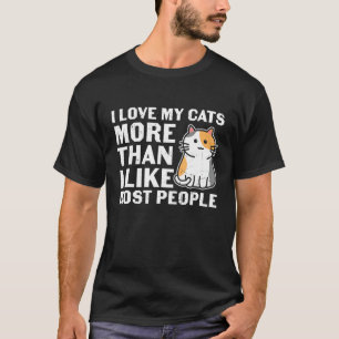 Niedlich kann ich meine Katzen mehr als die meiste T-Shirt