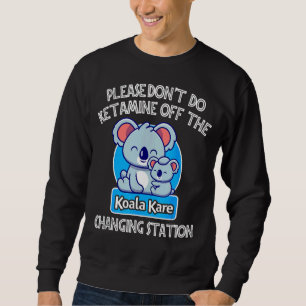 Niedlich Ketamin nicht vor dem Koala Kare wechseln Sweatshirt