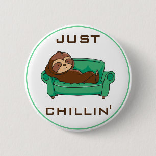 Niedlich Lazy Funny Just Chillin Button