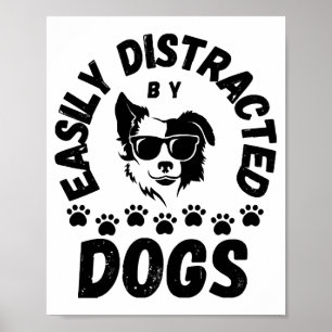Niedlich Leicht abgelenkt von Hunden Liebhaber Lie Poster
