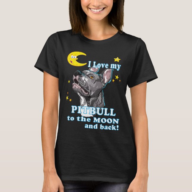 Niedlich Liebe ich meinen Pitbuli zum Mond und zur T-Shirt (Vorderseite)