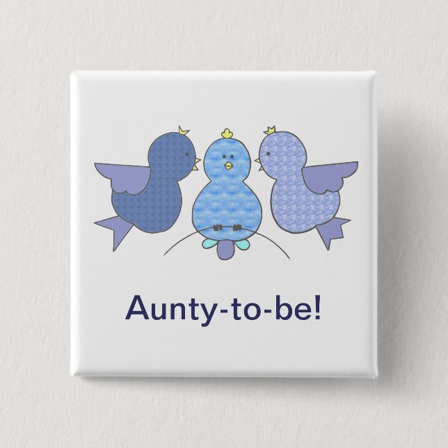 Niedlich Little Blue Aunty to be, Birds Baby Dusch Button (Vorderseite)