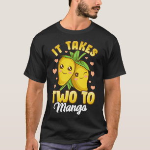 Niedlich & lustig, es dauert zwei bis Mango Frucht T-Shirt