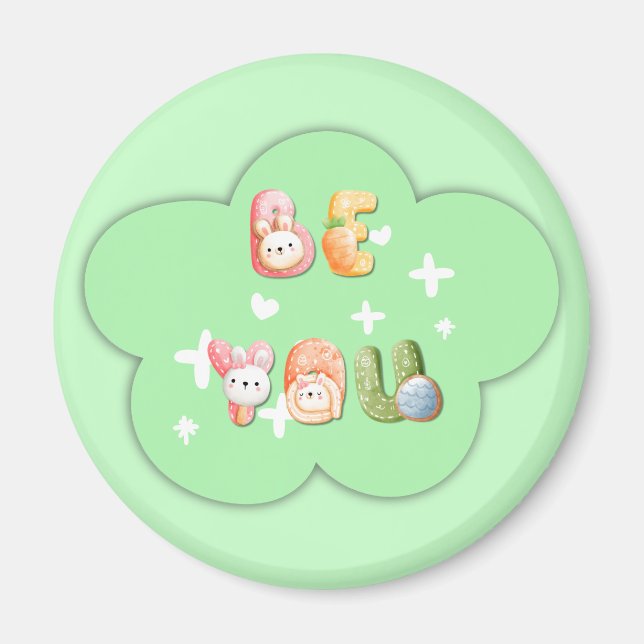 Niedlich Magnet | Sei du (Vorne)