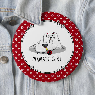 Niedlich Mama's Girl #2 Maltese Dog für maltesisch Button