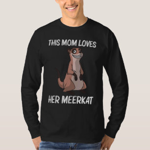 Niedlich Meerkat Für Mama Mutter Meerkat Mongoose T-Shirt
