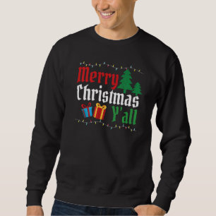 Niedlich Merry Xmas Y'all Ugly Christmas Sweater Sweatshirt