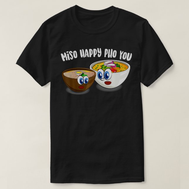 Niedlich Miso Happy Pho You Funny Asian Food Soup  T-Shirt (Design vorne)
