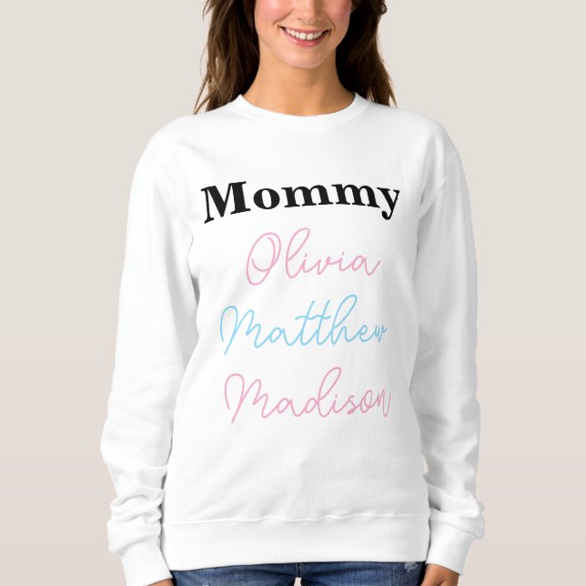 Niedlich Mommy Pink Blue Kids Named Typografy Sweatshirt (Vorderseite)