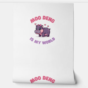 Niedlich MOO DENG IST MEINE WELT-Enthusiasten Wild Tapete