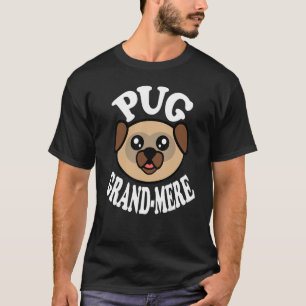 Niedlich Mops Grand Mere T-Shirt