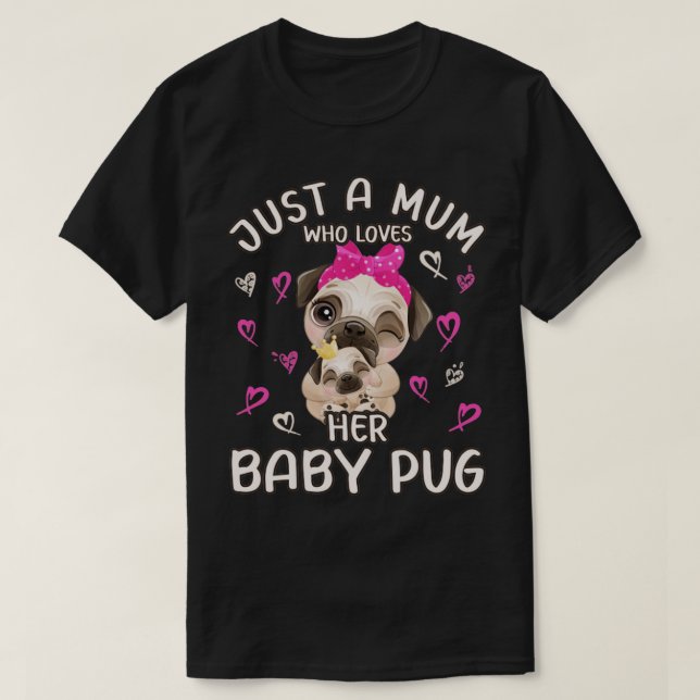 Niedlich Mum Mops Baby Mops Jast a Mama Wer Lieben T-Shirt (Design vorne)