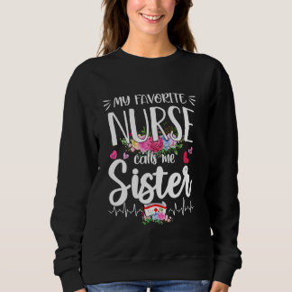 Niedlich nennt mich meine Lieblings-Krankenschwest Sweatshirt