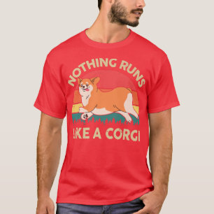 Niedlich nichts läuft wie ein CorgiPembroke Wel T-Shirt