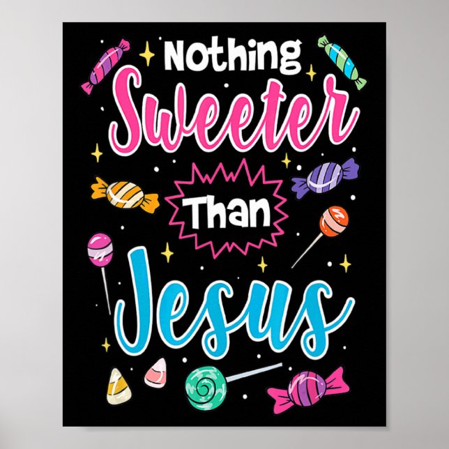Niedlich nichts Süßeres als Jesus Christlicher Gla Poster (Vorne)