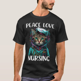 Niedlich Nurse Cat Peace Liebe Nursing RN & LPN Nu T-Shirt