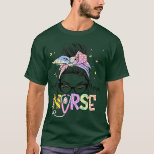 Niedlich One Hoppy Nurse Nursing Messy Bun Happy E T-Shirt