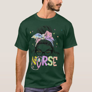 Niedlich One Hoppy Nurse Nursing Messy Bun Happy E T-Shirt