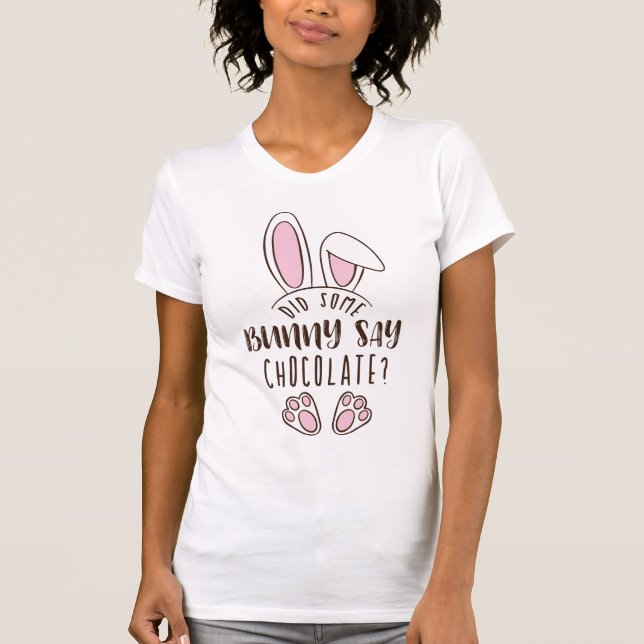 Niedlich Osterfeier hat einen sonnigen Say Chocola T-Shirt (Vorderseite)