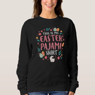 Niedlich Ostern 2022 Pajama Spring Pjs Dies ist me Sweatshirt