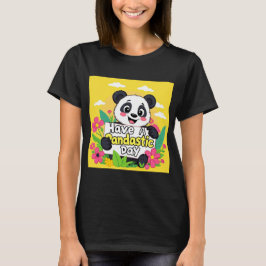 Niedlich Panda "Habe einen Pandastic Day" T-Shirt