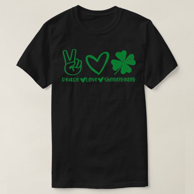Niedlich Peace Liebe Shenanigans Kleeblatt Happy S T-Shirt (Design vorne)