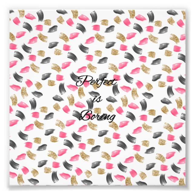 Niedlich "Perfect is langweilig" Anführungsstriche Fotodruck (Vorne)