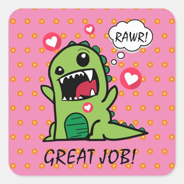 Niedlich Pink Dinosaur Rawr Great Job School Quadratischer Aufkleber (Vorderseite)