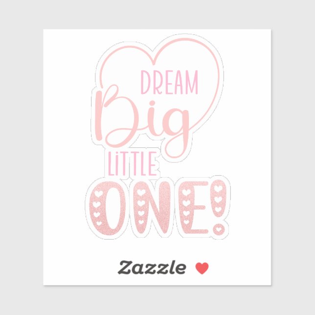 Niedlich Pink Dream Big Little One Heart Sticker (Blatt)