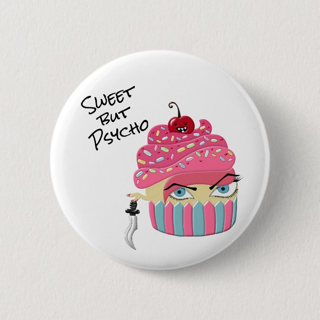 Niedlich Pink Kawaii Cupcake Sweet aber Psycho Button (Vorderseite)
