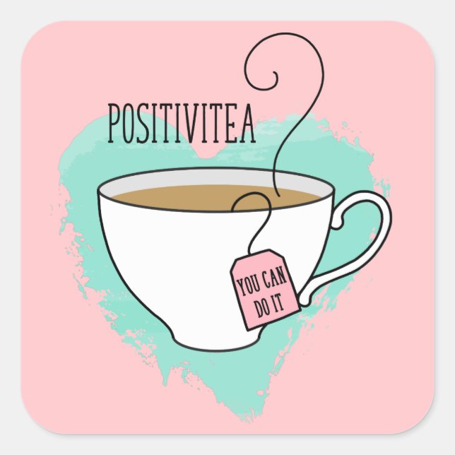Niedlich Positivitea Mindset Inspiration Quadratischer Aufkleber (Vorderseite)