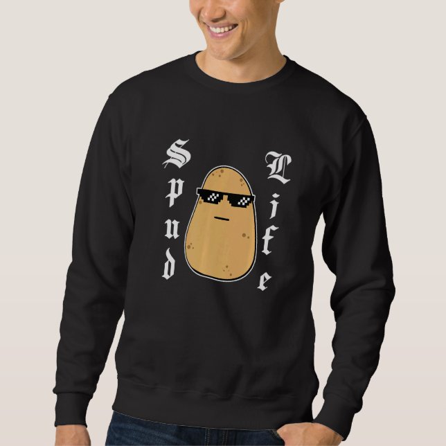 Niedlich Potato Meme Tough Gansta Spud Life Sweatshirt (Vorderseite)