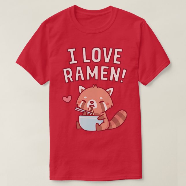 Niedlich Red Panda I Liebe Ramen T-Shirt (Design vorne)