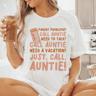Niedlich, ruf einfach Tante an T-Shirt