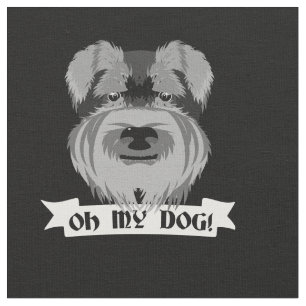 Niedlich Schnauzer Oh mein Hund Stoff