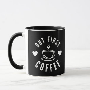 Niedlich Schwarz und Weiß, aber First Coffee Lover Tasse
