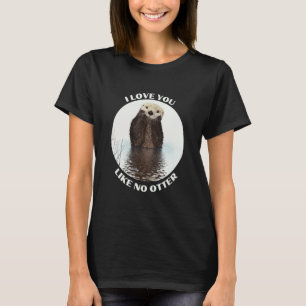 Niedlich Sea Otter Sprichwort I Liebe Sie mögen ke T-Shirt