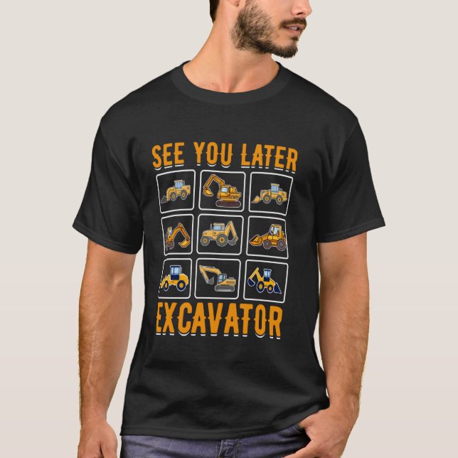 Niedlich sehen Sie sich später Bagger Tower Funny  T-Shirt (Vorderseite)