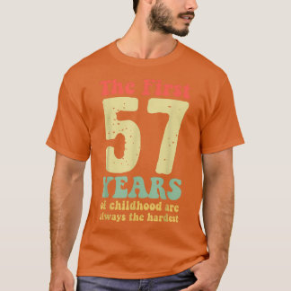 niedlich sind die ersten 57 Jahre der Kindheit imm T-Shirt