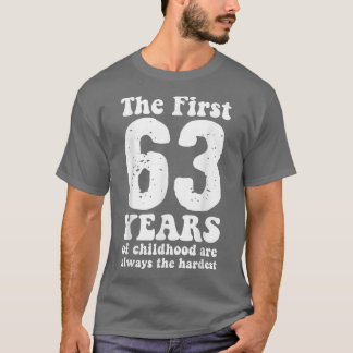 niedlich sind die ersten 63 Jahre der Kindheit imm T-Shirt