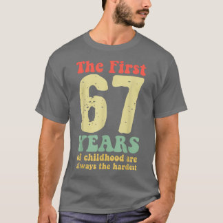niedlich sind die ersten 67 Jahre der Kindheit imm T-Shirt