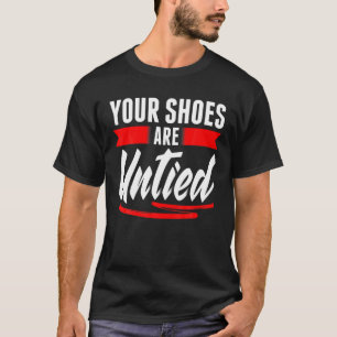 Niedlich sind Ihre Schuhe im April dummen Day Pran T-Shirt