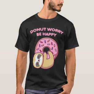 Niedlich Sloth Donut Worry Be Happy Funny 81 T-Shirt