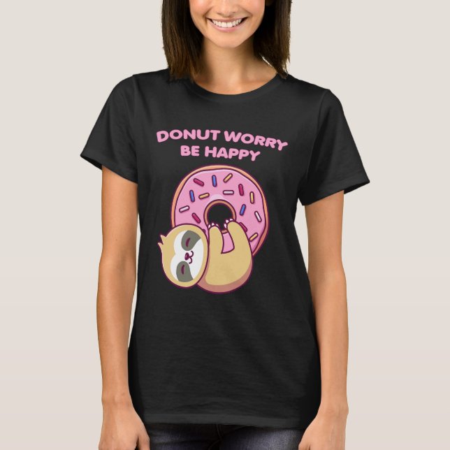 Niedlich Sloth Donut Worry Be Happy Funny 81 T-Shirt (Vorderseite)