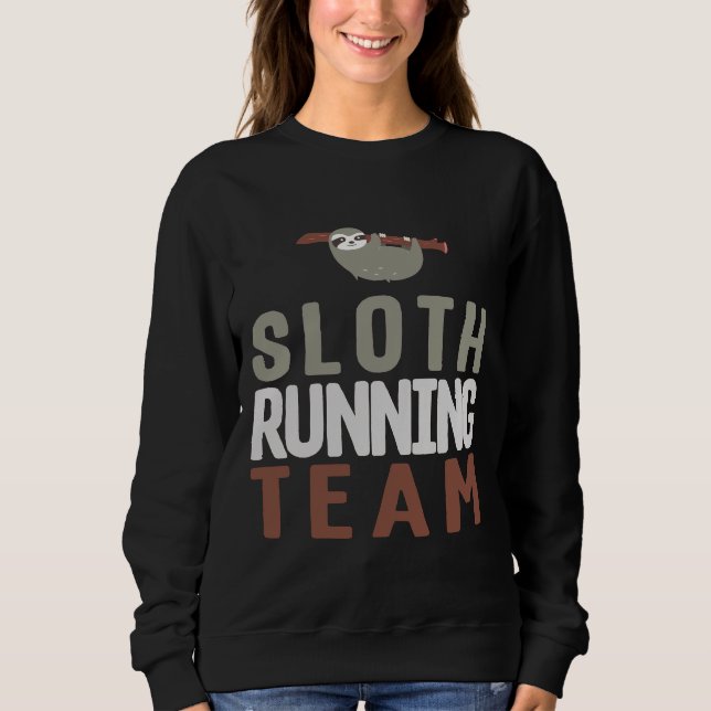 Niedlich Sloth Running Team Slothlike Runners Joke Sweatshirt (Vorderseite)