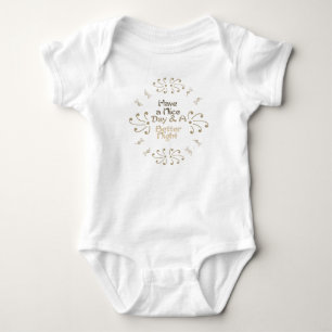 Niedlich Smart Habe einen schönen Tag und eine bes Baby Strampler