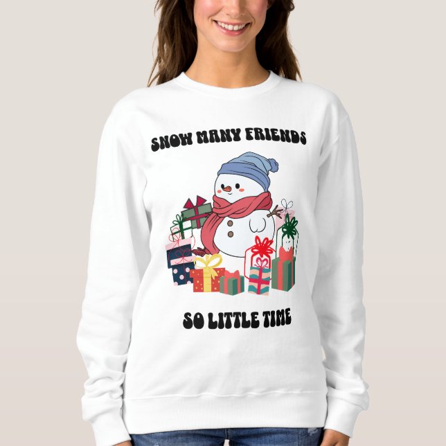 Niedlich Snowman Sweatshirt: "Snow Many Friends" Sweatshirt (Vorderseite)