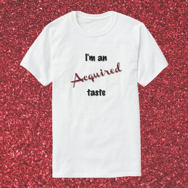 Niedlich & Spaß erworbener Geschmack T-Shirt (Von Creator hochgeladen)