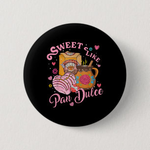 Niedlich süß wie Pan Dulce Spanisches Brot Va Button